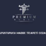 Uyuşturucu Madde Ticareti Cezası